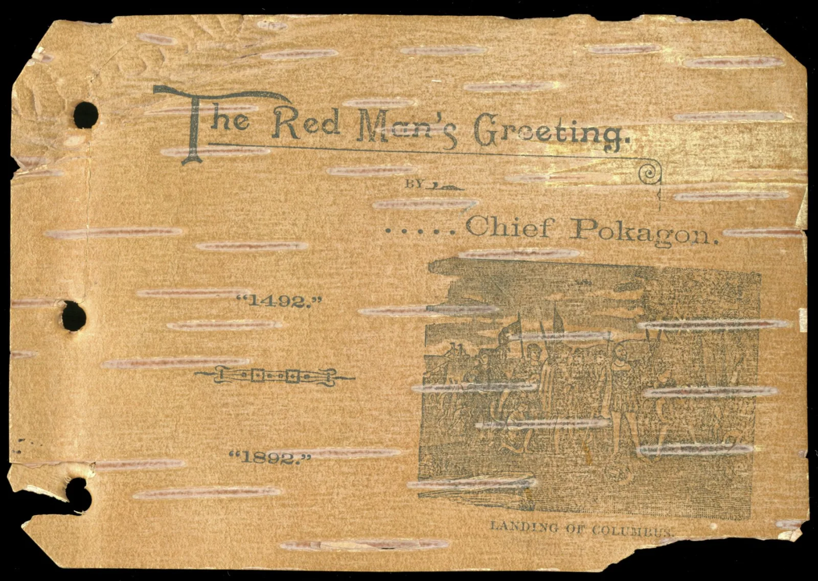 Red Man's Greeting cover The cover of the "Red Man's Greeting" by Simon Pokagon. The words "The Red Man's Greeting by Simon Pokagon" are printed on birchbark, along with an image depicting the landing of Columbus.