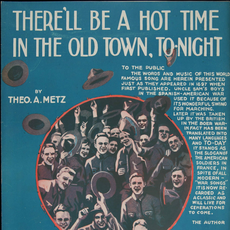 There'll be a Hot Time in the Old Town, Tonight Sheet music cover with a bright blue background. A circular image in the center depicts men in uniform smiling. A few of them are throwing their hats up.